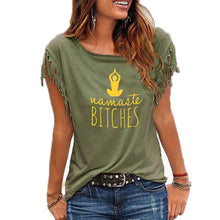 Load image into Gallery viewer, Namaste bitches Women tshirt Cotton Casual