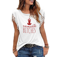 Load image into Gallery viewer, Namaste bitches Women tshirt Cotton Casual