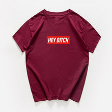 Load image into Gallery viewer, Hey Bitch tshirt women