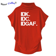 Load image into Gallery viewer, NEW Turtleneck Women T Shirt IDK IDC IDGAF