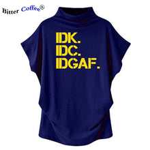 Load image into Gallery viewer, NEW Turtleneck Women T Shirt IDK IDC IDGAF