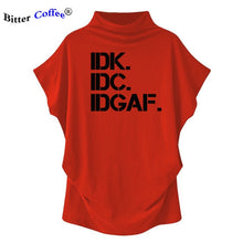 Load image into Gallery viewer, NEW Turtleneck Women T Shirt IDK IDC IDGAF