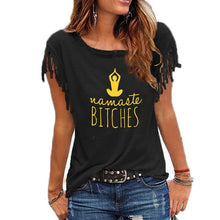 Load image into Gallery viewer, Namaste bitches Women tshirt Cotton Casual
