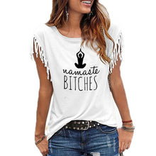 Load image into Gallery viewer, Namaste bitches Women tshirt Cotton Casual
