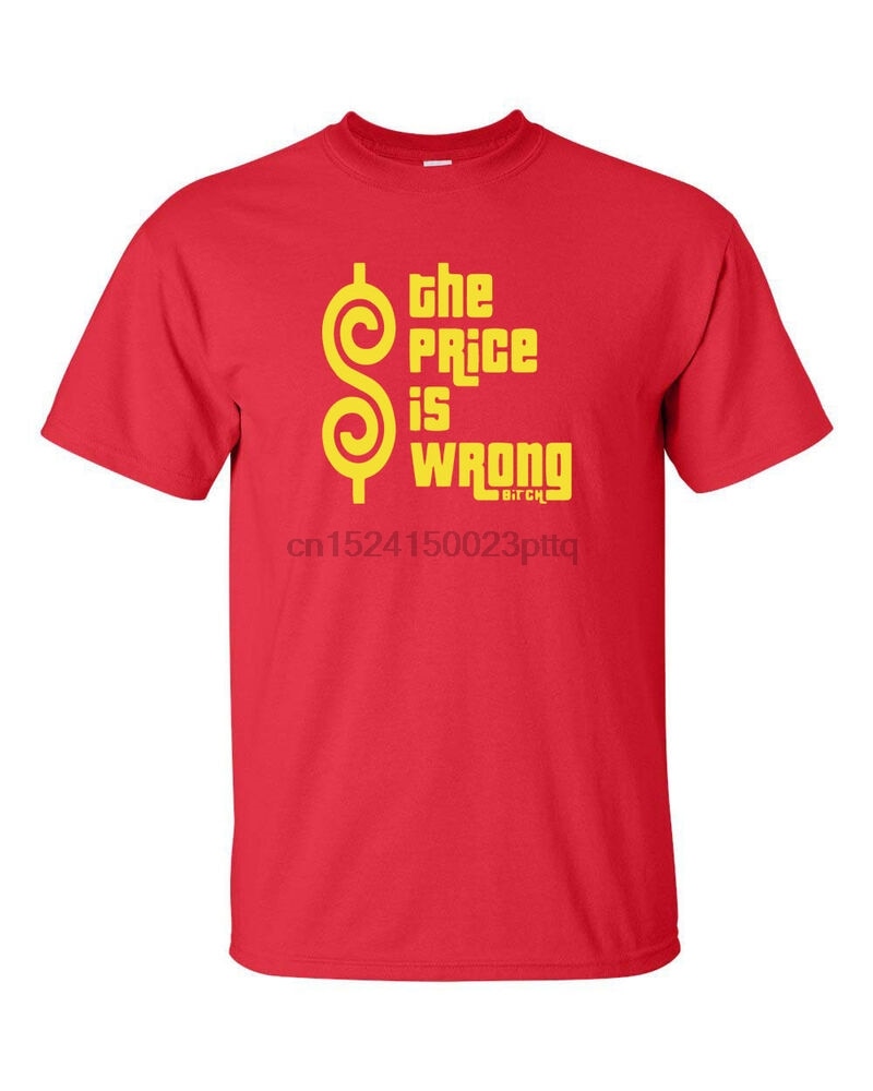 The Price is Wrong Bitch Happy Gilmore Funny College Mens Tee